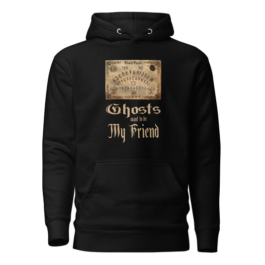 Ghost's want to be My Friend Hoodie