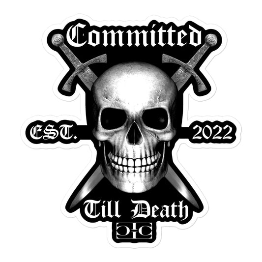 Committed Till Death Sticker