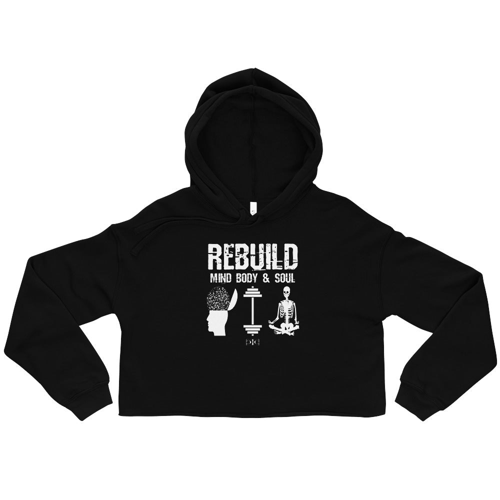 Rebuild Mind Body & Soul Crop Hoodie